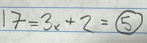 17=3x+2=boxed 5