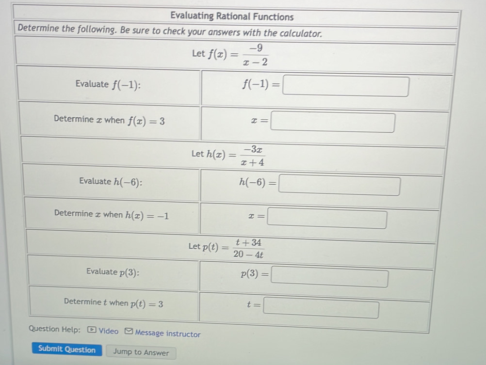 Evaluating Rational Functions
Submit Question Jump to Answer