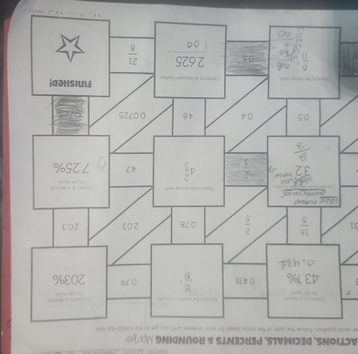 Nome
ACTIONS, DECIMALS, PERCENTS & ROUNDING
her each questian. Follow the poth of the maze based on your answers until you get to the FINISHED trox
x
31
   C