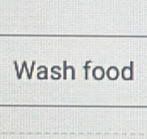 Wash food