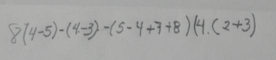 8(4-5)-(4-3)-(5-4+7+8)(4.(2+3)