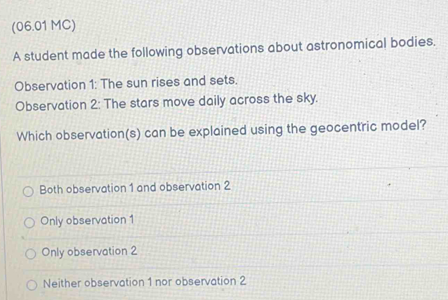Solved: (06.01 MC) A student made the following observations about ...