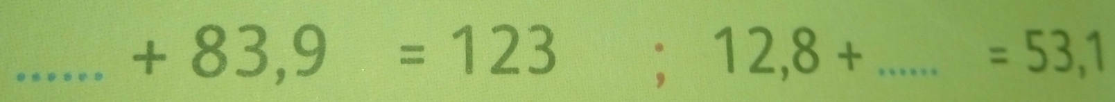 +83,9=123;12,8+ _ 
=53,1