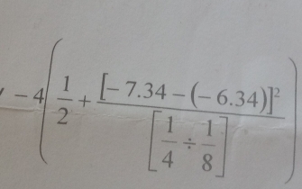 =( 1/2 +frac [-7,34-(-6,34)][ 1/4 + 1/8 ]