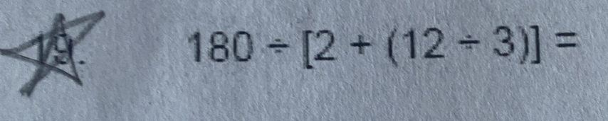 180/ [2+(12/ 3)]=