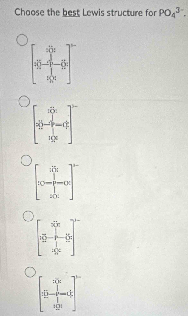 Choose the best Lewis structure for PO_4^(3-).