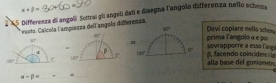 Risolto:alpha +beta = = *5 Differenza di angoli Sottrai gli angoli dati ...