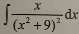 ∈t frac x(x^2+9)^2dx