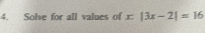 Solve for all values of x° |3x-2|=16