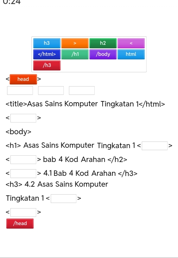 0:24 
< head
Asas Sains Komputer Tingkatan 1</ html>

Asas Sains Komputer Tingkatan 1
bab4 Kod Arahan
4.1Bab4 Kod Arahan
4.2 Asas Sains Komputer 
Tingkatan 1

/head