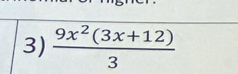  (9x^2(3x+12))/3 