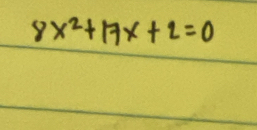 8x^2+17x+2=0