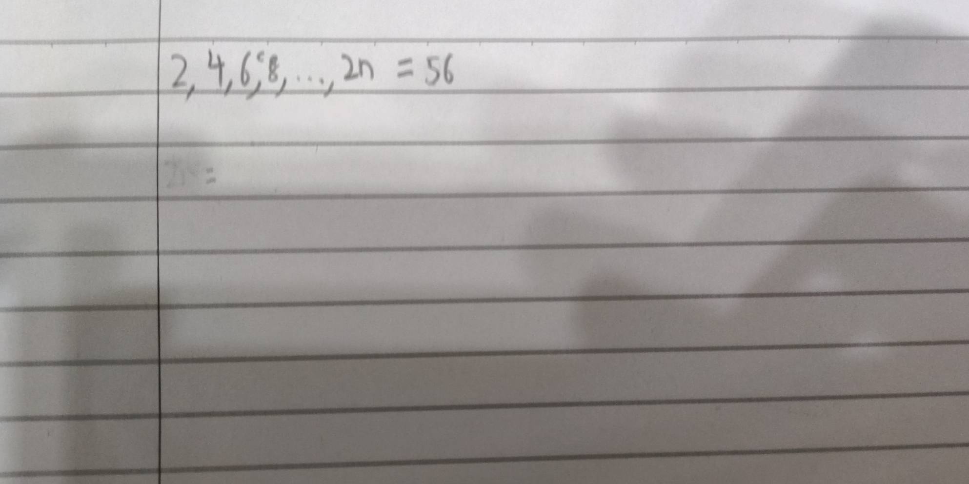 2,4,6,8,...,2n=56