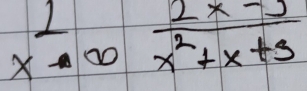 frac 1^(xfrac 2x-3)x^2+x+3