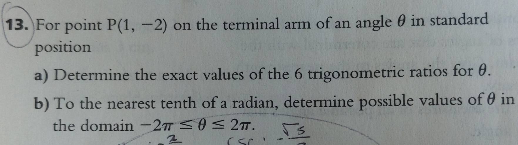 Solved: For point P(1,-2) on the terminal arm of an angle θ in standard ...