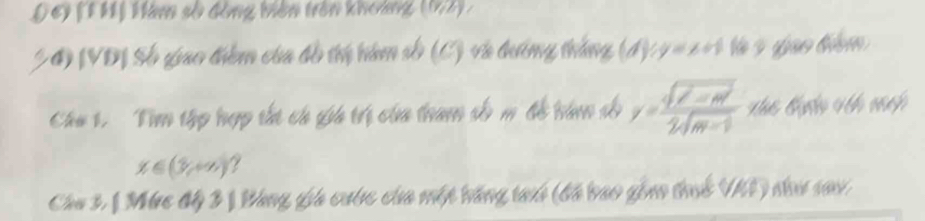 ( c) (T H) Hàm số đồng biên trên khoàng (172). 
24) (VD) Số giao thêm của đỗ trị hàm số (C) và tướng tráng (đ) (y=x+4) Ve 9 gao tm 
Chu 1. Tìm tập hợp tắt ch gia trị của tham số m đề hàm số y= (sqrt(2-m^2))/2sqrt(m-1) 
x∈ (3,+∈fty )
Chu 3.[ Mức độ 3 1Đang gia cước của một bằng tư (đá bao gồm thuc VI) đoi sai