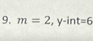 m=2, y-int=6