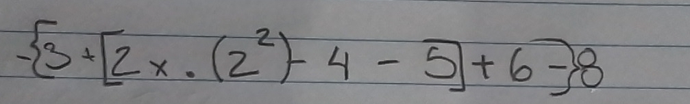 - 3+[2x· (2^2)-4-5]+6-38