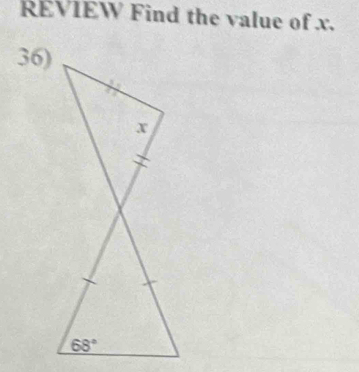 REVIEW Find the value of x.
36)