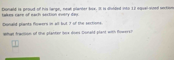 Solved: Donald is proud of his large, neat planter box. It is divided ...