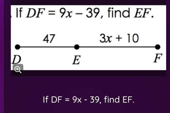 If DF=9x-39 , find EF.
If DF=9x-39 , find EF.