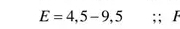 E=4,5-9,5 ;; F