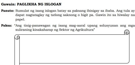 Solved: Gawain: PAGLIKHA NG ISLOGAN Panuto: Sumulat ng isang islogan ...