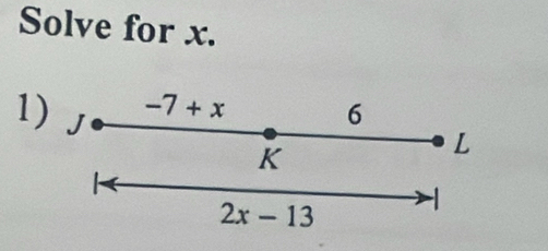 Solve for x.
1