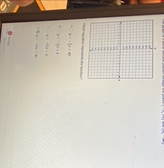 (-2,10) 2 (0,-∈fty )
Which equalion represents the function?
A y=- 1/3 x+40
y=- 3/2 x+4
y=-15x+4
a y=-15x+40
Windy