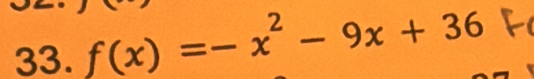 f(x)=-x^2-9x+36