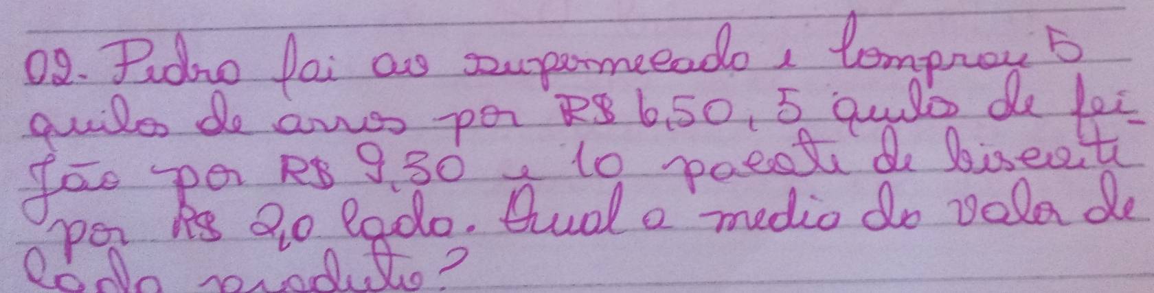 Piduo Pai as soupermeeado, Comprovb 
per As Qo lado. tudla medio do volade 
QoNn modSo?