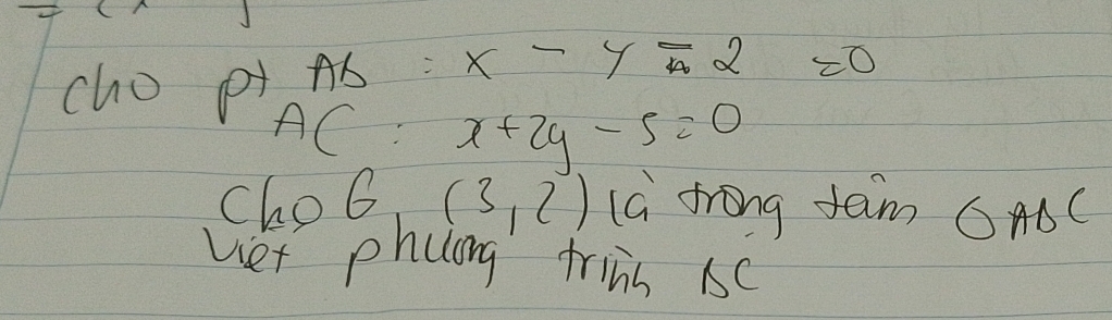 cho p As : x-y-2=0
AC : x+2y-5=0
Choo (3,2) la frong tam 6A6C 
vet phulong frins s0