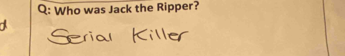 Who was Jack the Ripper?