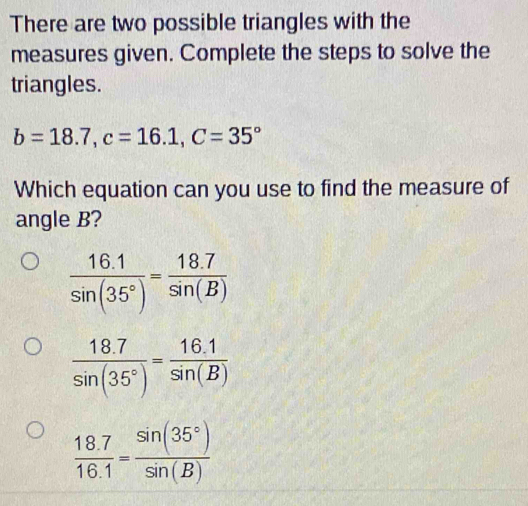 Solved: There are two possible triangles with the measures given ...