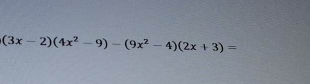 (3x-2)(4x^2-9)-(9x^2-4)(2x+3)=