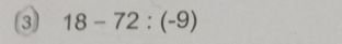 18-72:(-9)