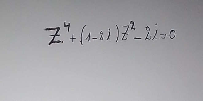 z^4+(1-2i)z^2-2i=0