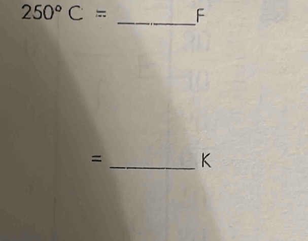 250°C=
_F 
= 
_K