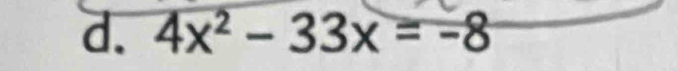 4x^2-33x=-8