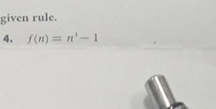 given rule. 
4. f(n)=n^3-1