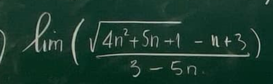 limlimits ( (sqrt(4n^2+5n-1)-n+3)/5-5n )