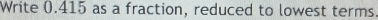 Write (.415 as a fraction, reduced to lowest terms.