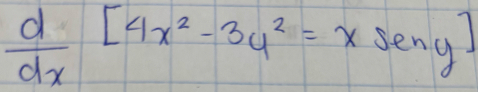  d/dx [4x^2-3y^2=xsec y]