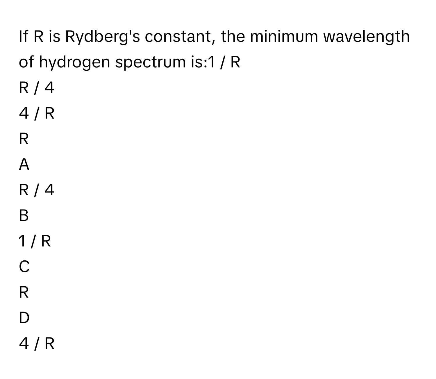Solved: If R is Rydberg's constant, the minimum wavelength of hydrogen ...