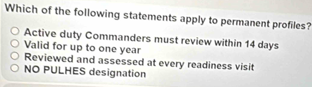 Solved: Which of the following statements apply to permanent profiles ...