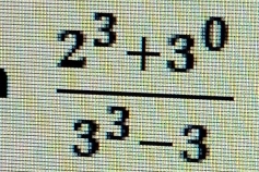  (2^3+3^0)/3^3-3 