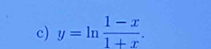 y=ln  (1-x)/1+x .