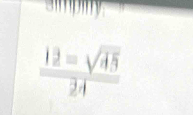 simpiny
 12=sqrt(45)/24 