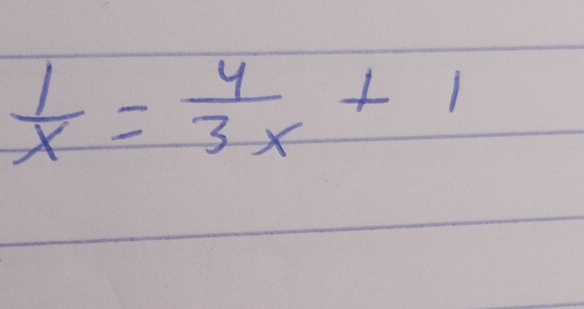  1/x = 4/3x +1