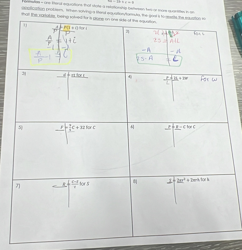 4a-2b+c=0
Formulas - are literal equations that state a relationship between two or more quantities in an
application problem. When solving a literal equation/formula, 
that the v